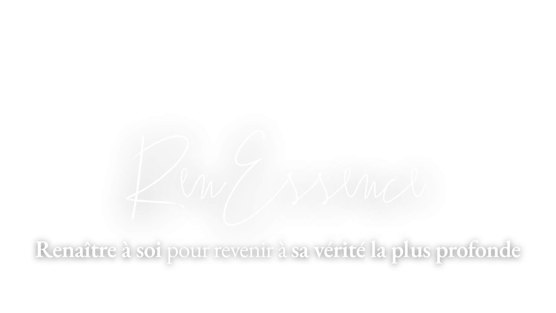 RenEssence - Renaître à soi pour revenir à sa vérité la plus profonde